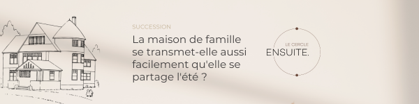 Illustration de « La maison de famille se transmet-elle aussi facilement qu’elle se partage l’été ? » – Le Cercle ENSUITE